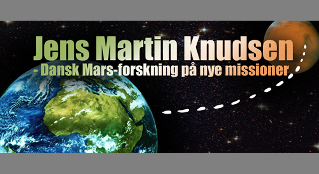 Del 7 - Dansk Mars-forskning på nye missioner: