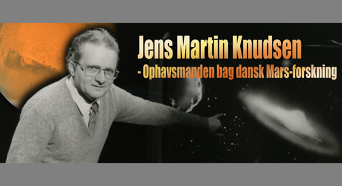Del 1 - Ophavsmanden bag dansk Mars-forskning: