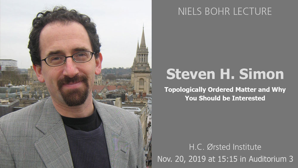 Niels Bohr Lecture by professor Steven H. Simon