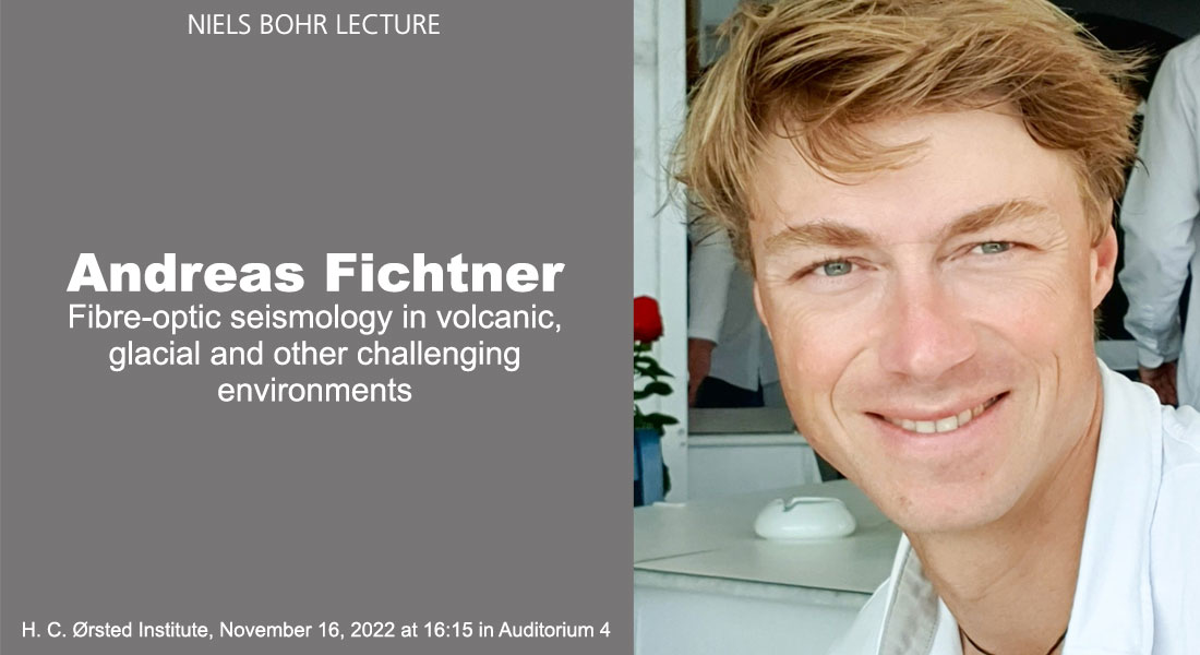 Niels Bohr Lecture by professor Andreas Fichtner, ETH Zurich